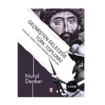 Yazardan Direkt Geçmişten Geleceğe Türk Toplumu Kitap